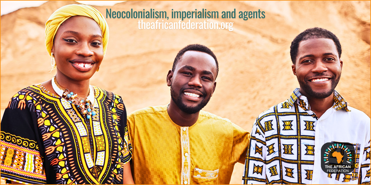 Neocolonialism, imperialism and agents