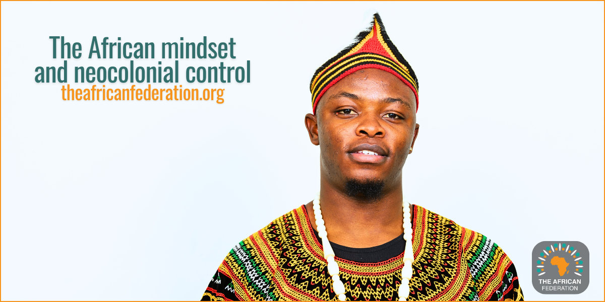 The African mindset and neocolonial control