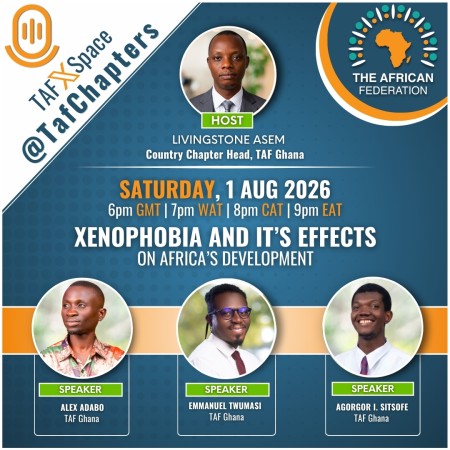 TAF X Space | Xenophobia and It’s Effects on Ghana