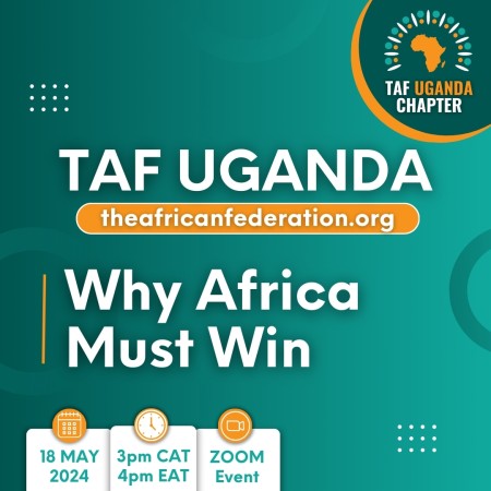 TAF Uganda | Why Africa Must Win